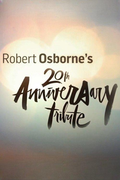 Постер Robert Osborne's 20th Anniversary Tribute